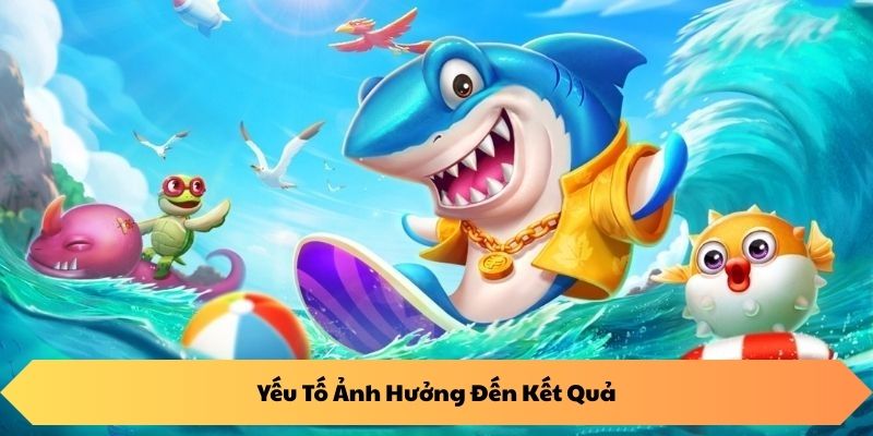 Yếu Tố Ảnh Hưởng Đến Kết Quả